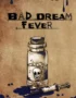 Bad Dream: Fever 1 Bad Dream: Fever