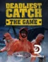 Deadliest Catch: The Game