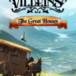 Lords and Villeins - The Great Houses Edition