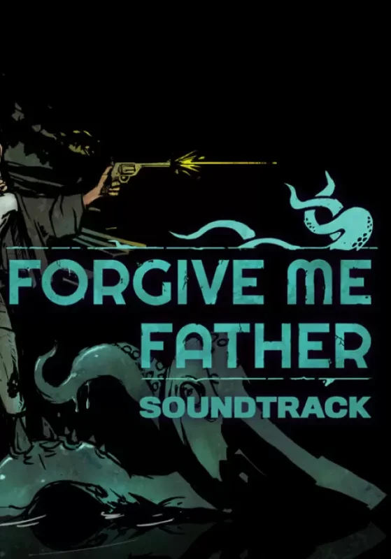 Forgive Me Father - Forgive Me Father Soundtrack