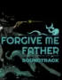 Forgive Me Father Soundtrack 5 Forgive Me Father - Forgive Me Father Soundtrack