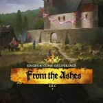 Kingdom Come: Deliverance – From the Ashes