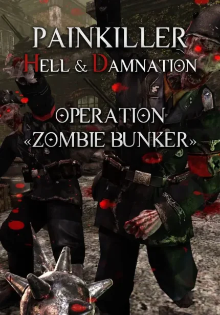 Painkiller Hell & Damnation - Painkiller Hell & Damnation: Operation "Zombie Bunker"
