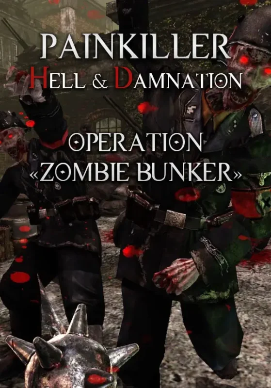 Painkiller Hell & Damnation - Painkiller Hell & Damnation: Operation "Zombie Bunker"