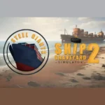 Ship Graveyard Simulator 2 - Steel Giants DLC