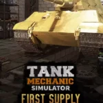 Tank Mechanic Simulator - First Supply DLC