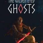 The Golden Eyed Ghosts
