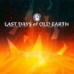 Last Days of Old Earth