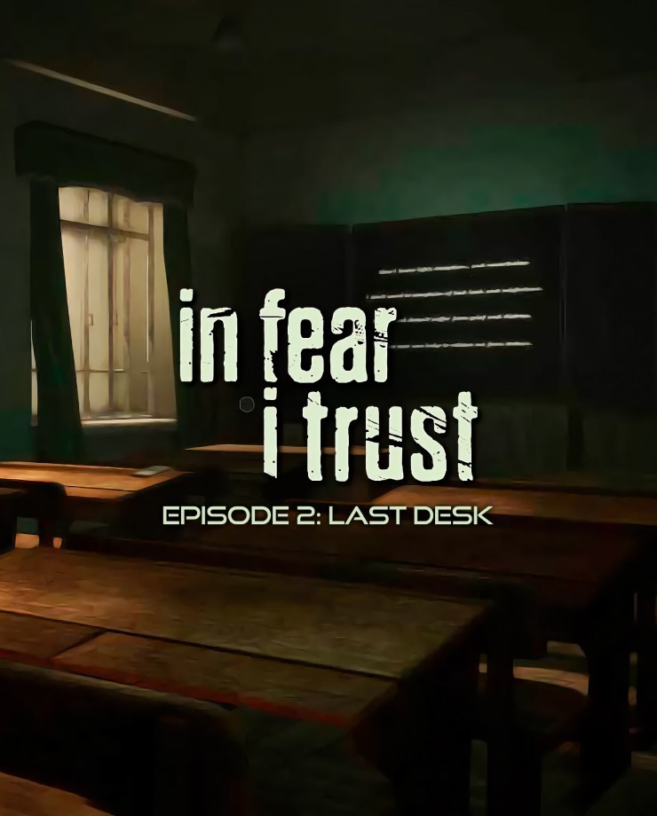Купить In Fear I Trust - Episode 2: Last Desk