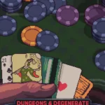 Dungeons & Degenerate Gamblers