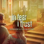 Купить In Fear I Trust - Episode 4: The Glimpse
