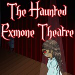 The Haunted Exmone Theatre