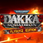 Warhammer 40,000: Dakka Squadron - Flyboyz Edition