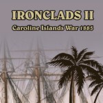 Ironclads 2: Caroline Islands War 1885