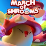 March of Shrooms