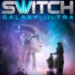 Switch Galaxy Ultra
