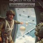 Headquarters: World War II - Market Garden