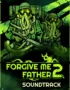 Forgive Me Father 2 - Soundtrack 2 Forgive Me Father 2 - Soundtrack