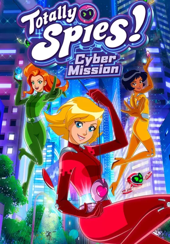 Totally Spies! - Cyber Mission