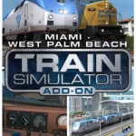 Train Simulator 2022 - Train Simulator: Miami - West Palm Beach Route Add-On