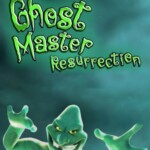 Ghost Master: Resurrection