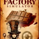 Chocolate Factory Simulator