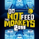 Do Not Feed the Monkeys 2099