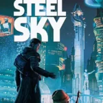 Beyond a Steel Sky