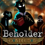 Beholder: Conductor