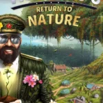 Tropico 6 - Return to Nature