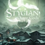 Stygian: Outer Gods