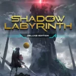 Shadow Labyrinth - Deluxe Edition