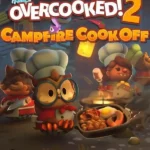 Overcooked! 2 - Campfire Cook Off