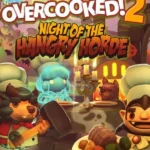 Overcooked! 2 - Night of the Hangry Horde