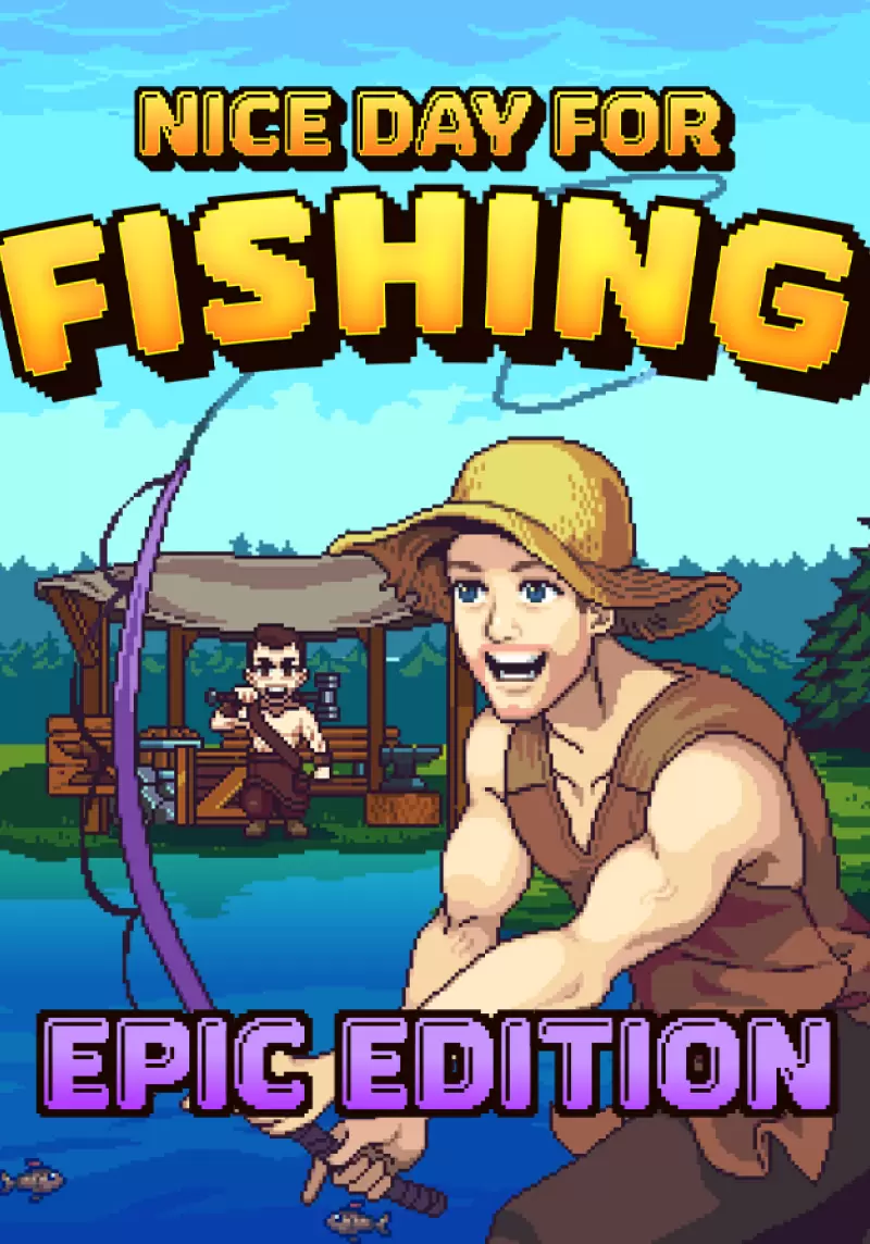 Купить Nice Day for Fishing - Epic Edition