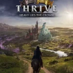Thrive: Heavy Lies The Crown