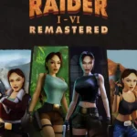 Tomb Raider I-VI Remastered