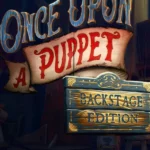 Once Upon A Puppet - Backstage Edition