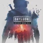 Days Gone - Broken Road DLC