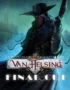 The Incredible Adventures of Van Helsing: Final Cut 11 The Incredible Adventures of Van Helsing: Final Cut