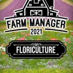 Farm Manager 2021 - Floriculture DLC