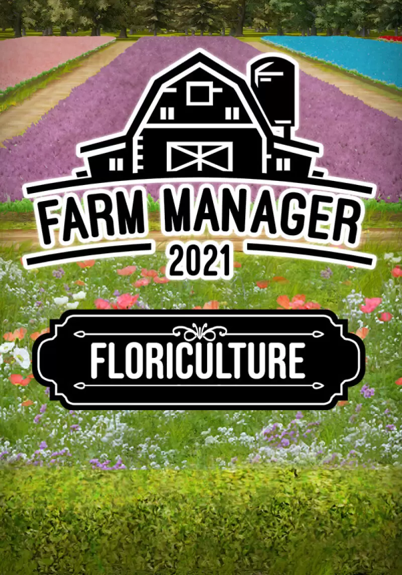 Купить Farm Manager 2021 - Floriculture DLC