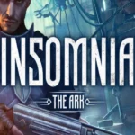 INSOMNIA: The Ark