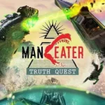 Maneater: Truth Quest