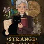 Strange Horticulture