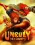 Unruly Heroes