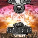 Perimeter + Perimeter: Emperor's Testament