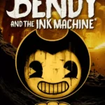 Bendy and the Ink Machine