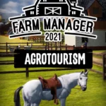 Farm Manager 2021 - Agrotourism