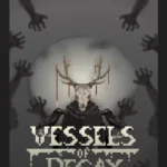 Vessels Of Decay